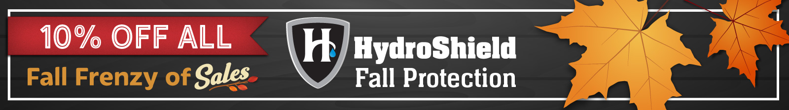 HydroShield Fall Protection Week 2 Black Friday Deals